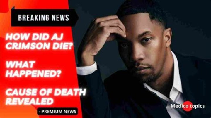 AJ Crimson: Life, Career & Cause Of Death