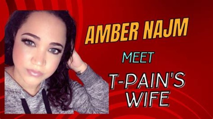 Amber Najm (T-Pain’s Wife); Can She Sing? Instagram, Birthday, Family