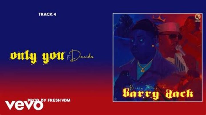 Barry Jhay "Only You" Lyrics (feat. Davido)