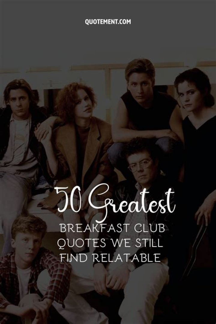 Eight Unforgettable Quotes from The Breakfast Club