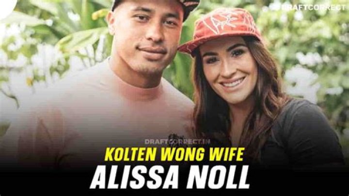 Kolten Wong Wife: Meet Alissa Noll