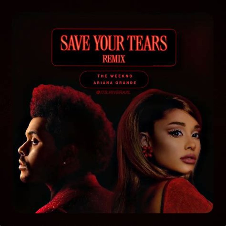 LYRICS: Ariana Grande X The Weeknd – Save Your Tears (Remix)