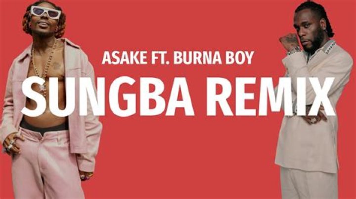 LYRICS: Asake ft Burna Boy – Sungba (Remix)