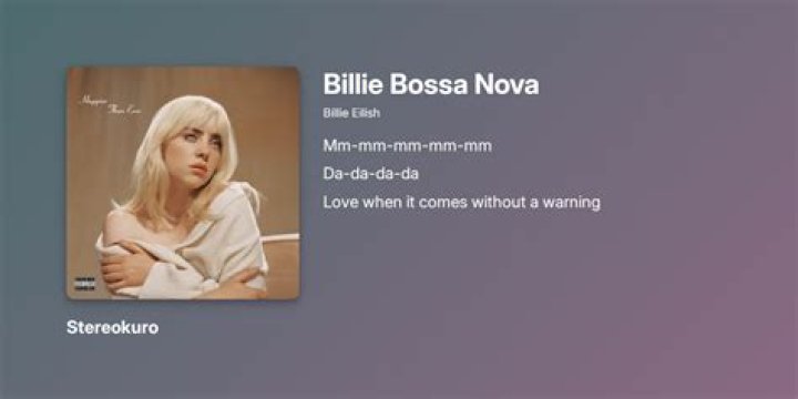 LYRICS: Billie Eilish – Billie Bossa Nova