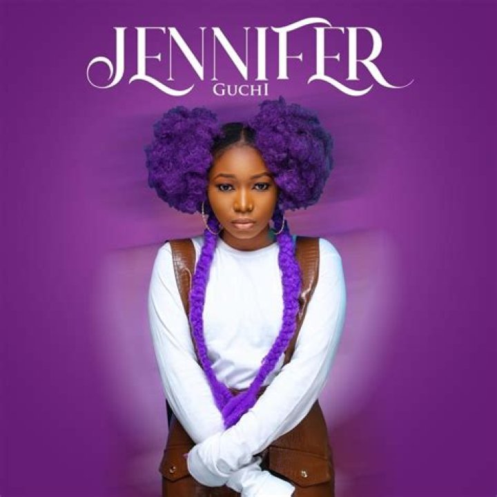 LYRICS: Guchi – Jennifer