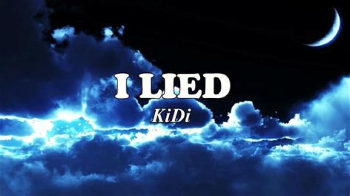LYRICS: KiDi – I Lied