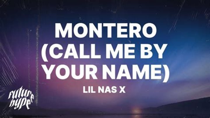 LYRICS: Lil Nas X – MONTERO (Call Me By Your Name)