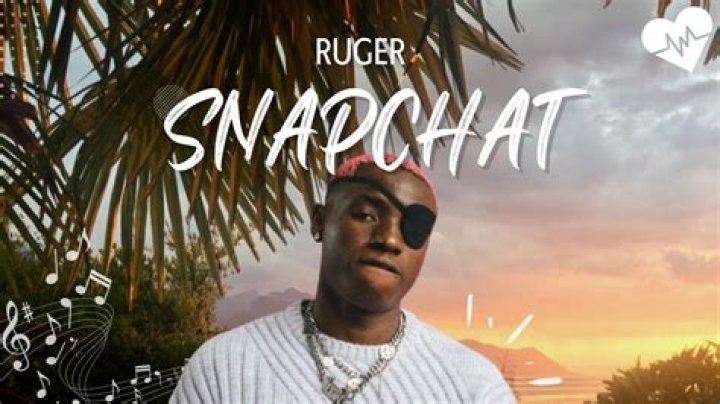LYRICS: Ruger – Snapchat