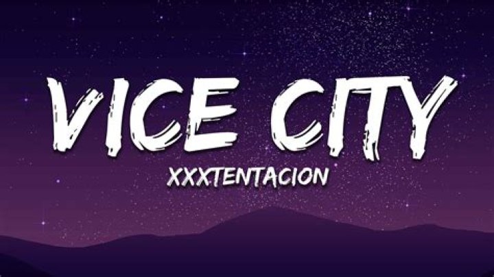 LYRICS: XXXTENTACION – Vice City