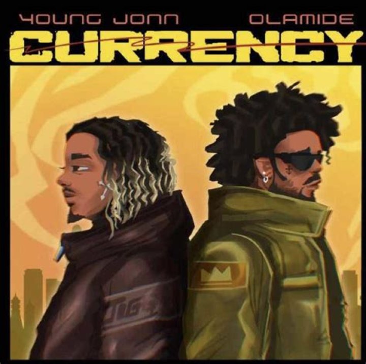 LYRICS: Young Jonn ft Olamide – Currency