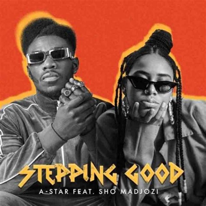 MUSIC: A-Star ft Sho Madjozi – Stepping Good