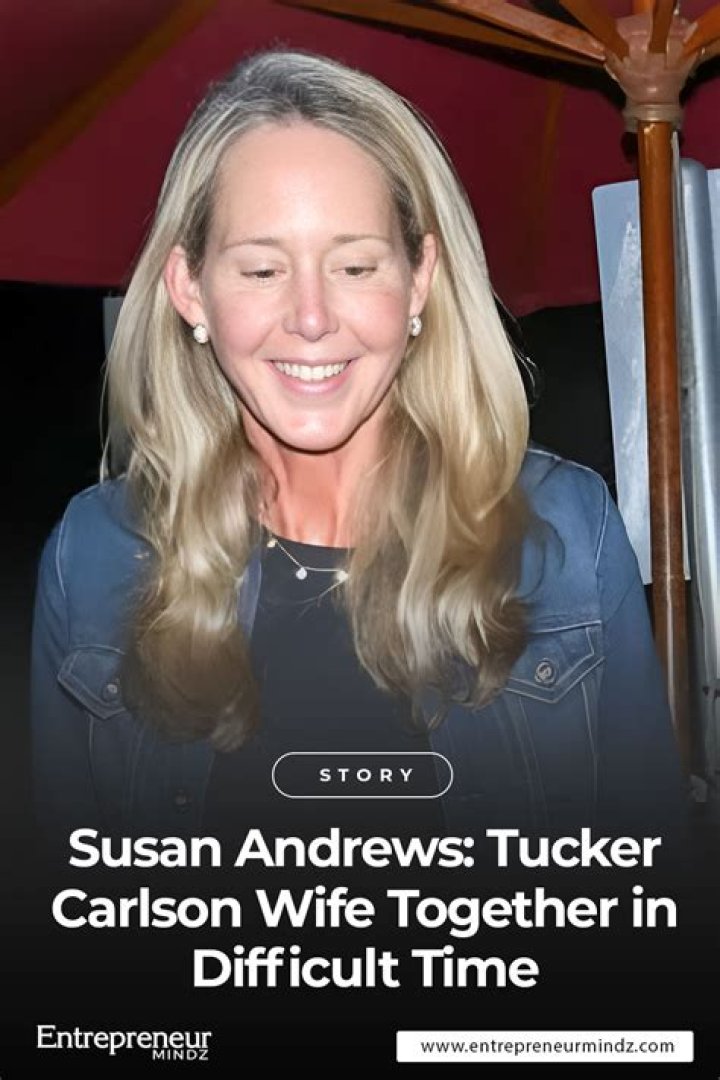 Tucker Carlson's wife, Susan Andrews Biography: Net Worth, Age, Wikipedia, Height, Instagram, Children