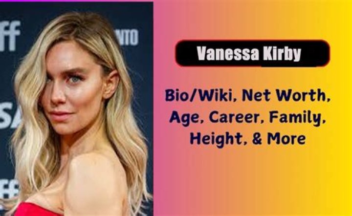 Vanessa Kirby Age, Height, Bio, Parents, Net Worth, Husband