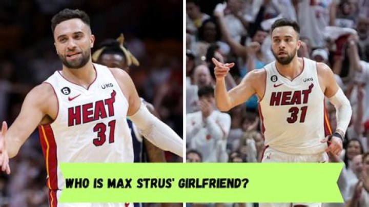 Who Is Max Strus Girlfriend?